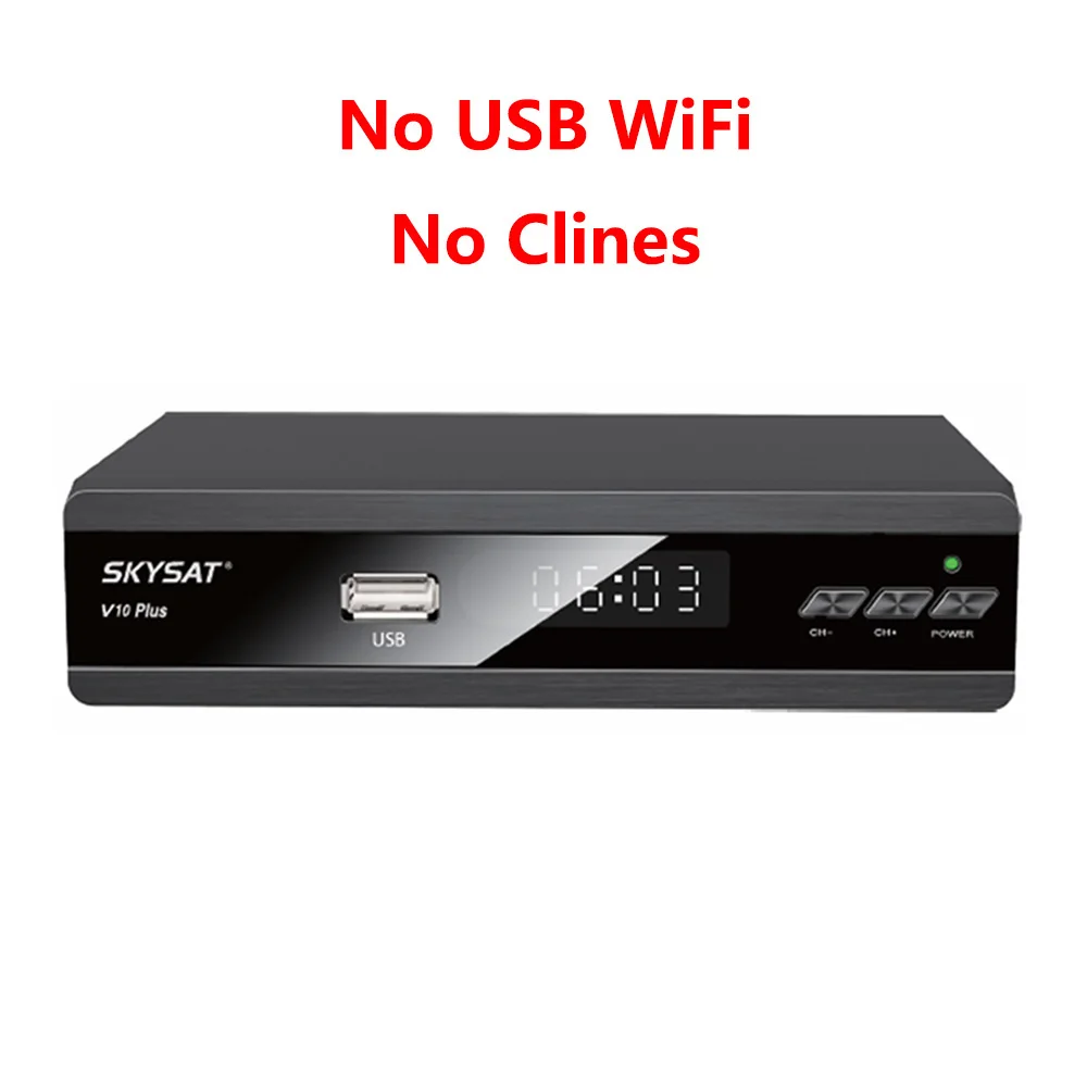 SKYSAT V10 плюс DVB-S2 спутниковый ресивер Поддержка CCCam Cline Newcamd Youtube PowerVu IP tv M3U Xtream-коды HD Цифровое ТВ Тернер - Цвет: only V10 Plus