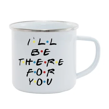 

Interesting Friends TV I'll be there for your friends enamel Cup of coffee beer Beer cups Novelty Best friends Beast Office Gift