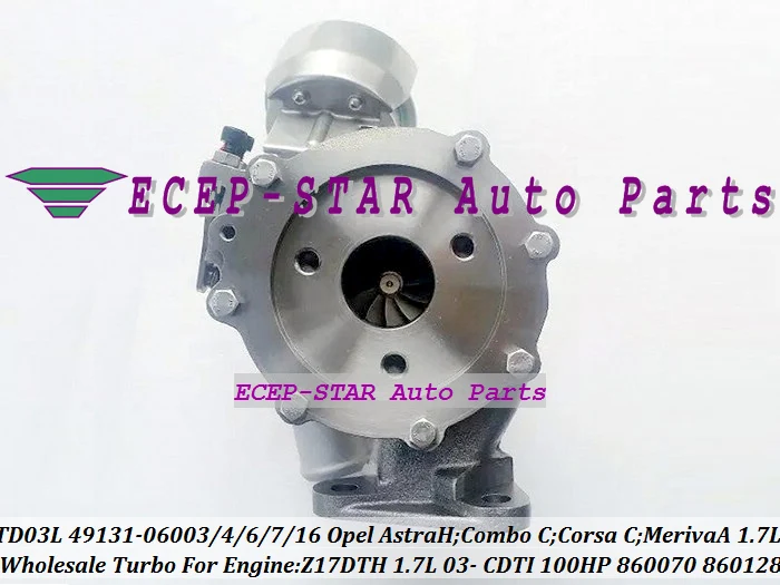 TD03L 49131-06003 49131-06006 860070 860128 860147 93169104 Turbo For Opel Astra H Combo C Corsa C Meriva A 1.7L CDTI Z17DTH 100HP (5)