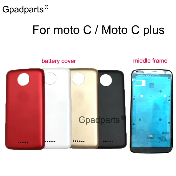 

Phone Back Battery Cover Case For Moto C plus C+ XT1755 XT1750 XT1725 XT1723 XT1754 for motorola C lcd middle frame housing