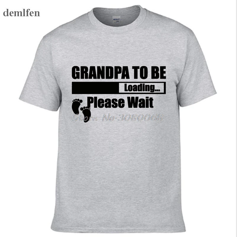 

Grandpa To Be Loading Please Wait T-Shirts Summer Men's Cotton Short Sleeve Brand Male T Shirts Grandpa Shirt Dad Gift