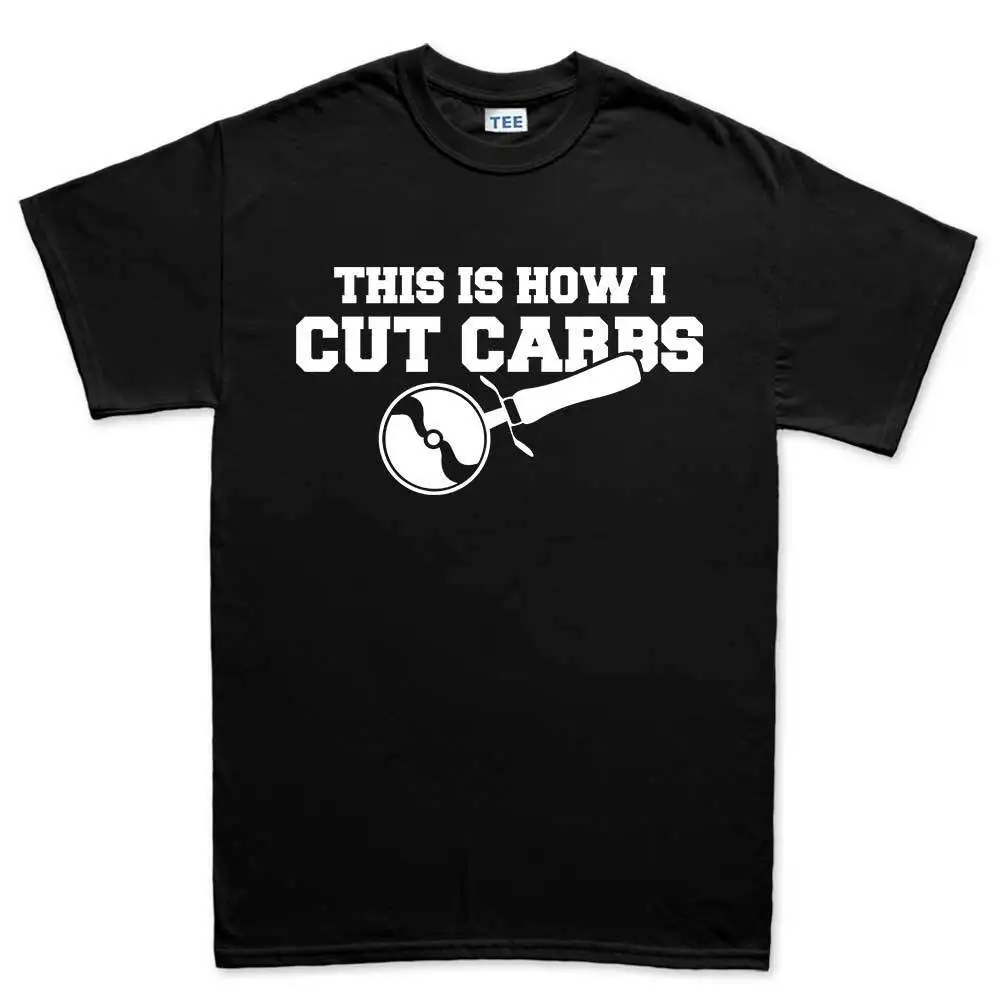 Cut Carbs Diet Low Pizza Fitness Funny Mens T shirt Tee Top T-shirt Fashion Unique Classic Cotton Men Cool Casual pride t shirt