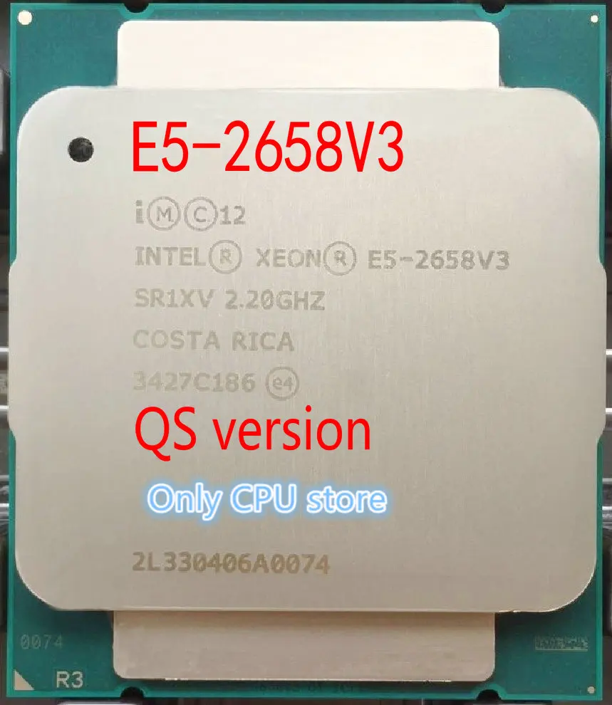 Оригинальный процессор E5 2658 V3 Intel Xeon версия QS 2 20 ГГц 30 м 12 ядер 22 нм 105 Вт 9.6GT/s LGA2011