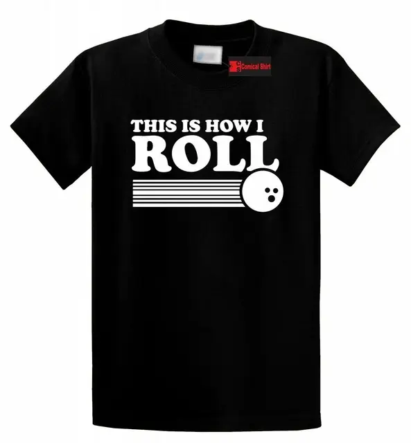 Best Offers This Is How I Roll Funny Bowling T Shirt Bowling League Team Tee Shirt