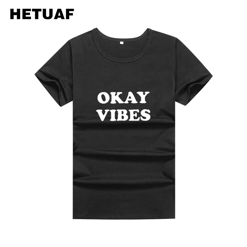 HETUAF OKAY VIBES Harajuku Забавные футболки женские Модные свободные 2018 летние топы