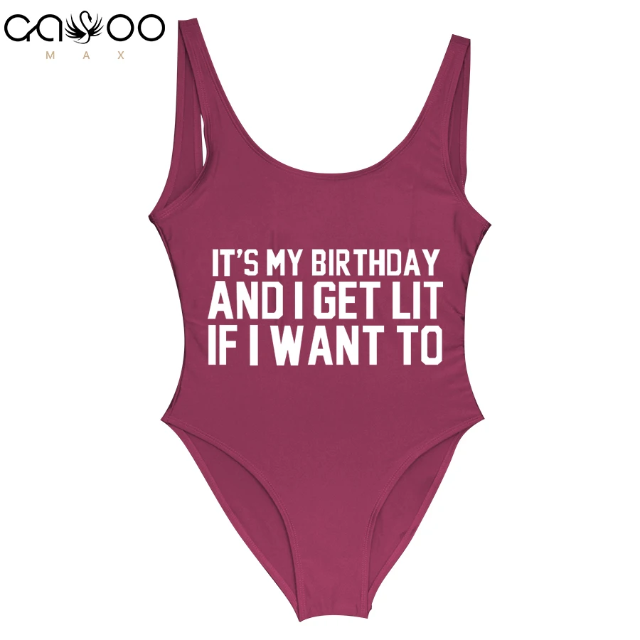 

It's MY BIRTHDAY AND I GET LIT IF I WANT TO Letter Printing One Piece Swimsuit 2019 Bathing Suit Monokini Girls Bodysuit Women