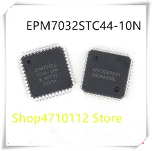 NEW 10PCS/LOT 10PCS EPM7032 EPM7032S EPM7032STC44 EPM7032STC44-10 EPM7032STC44-10N TQFP44 EPM7032STC IC