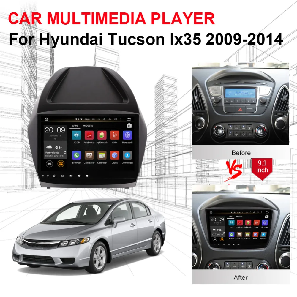 

Android 8.0 Octa Core 4GB RAM IPS Screen Car Radio Stereo with Bluetooth For Hyundai Tucson Ix35 2009-2014 Car Multimedia Player