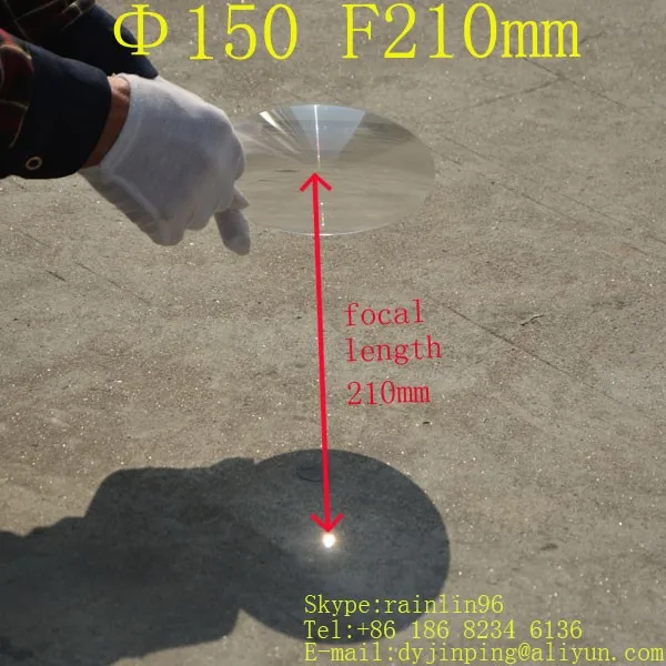 

Diameter 150 mm, Fresnel Lens Focal length 120mm,Fresnel Lens used Plane enlarge, High light condenser,Solar concentrator