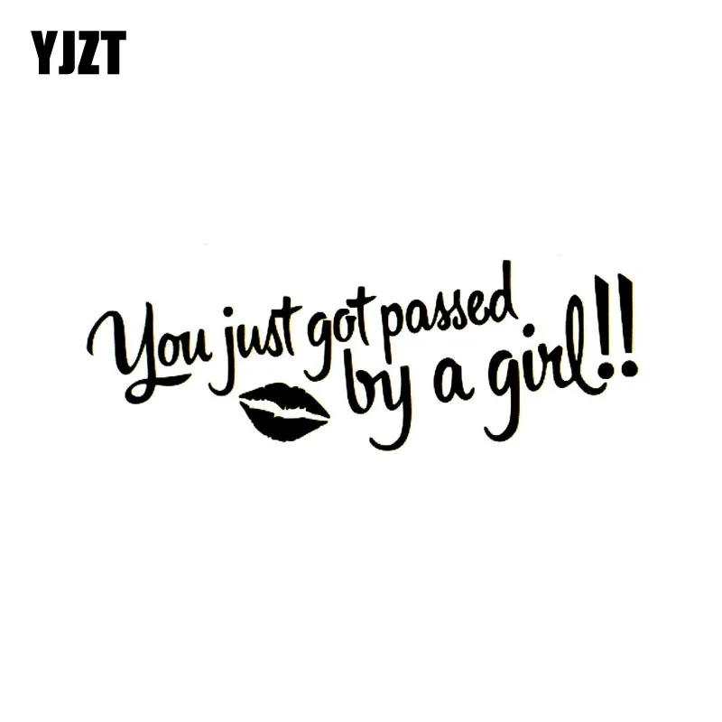 

YJZT 17CM*5.9CM Fun YOU JUST GOT PASSED BY A GIRL Vinyl Car Sticker Unique Decal Black/Silver C11-0737