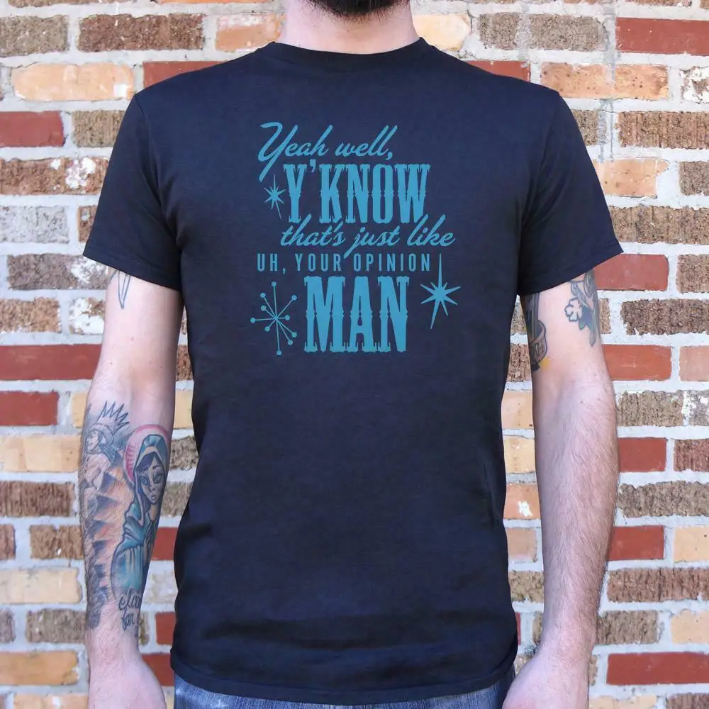 

Pure Cotton Fashion Tees That's Just Like Your Opinion Man T-Shirt (Mens) Boyfriend Gift Tees