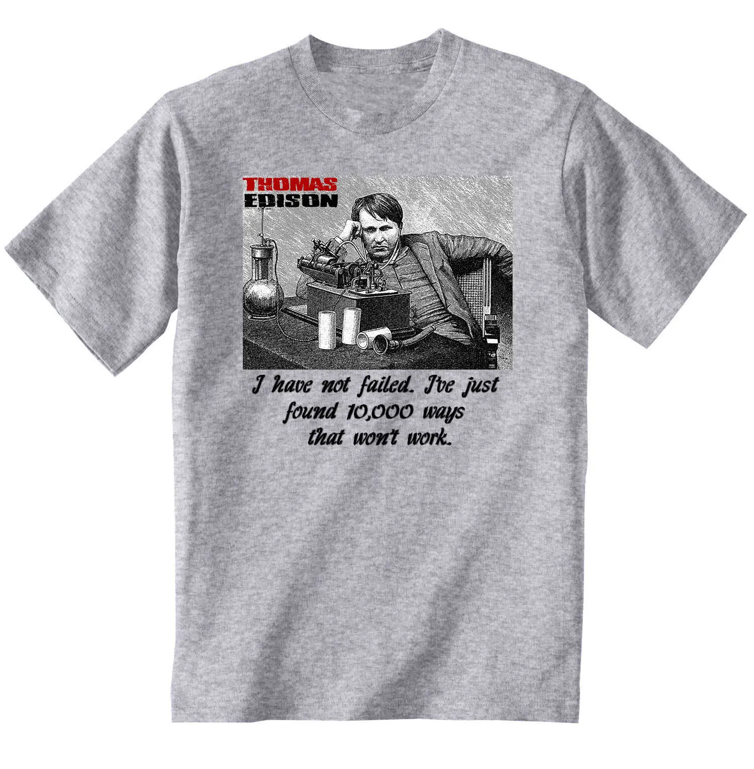 

Thomas Edison I Have Not Failed - Men's Pure Cotton Short Sleeve Funny Tshirts
