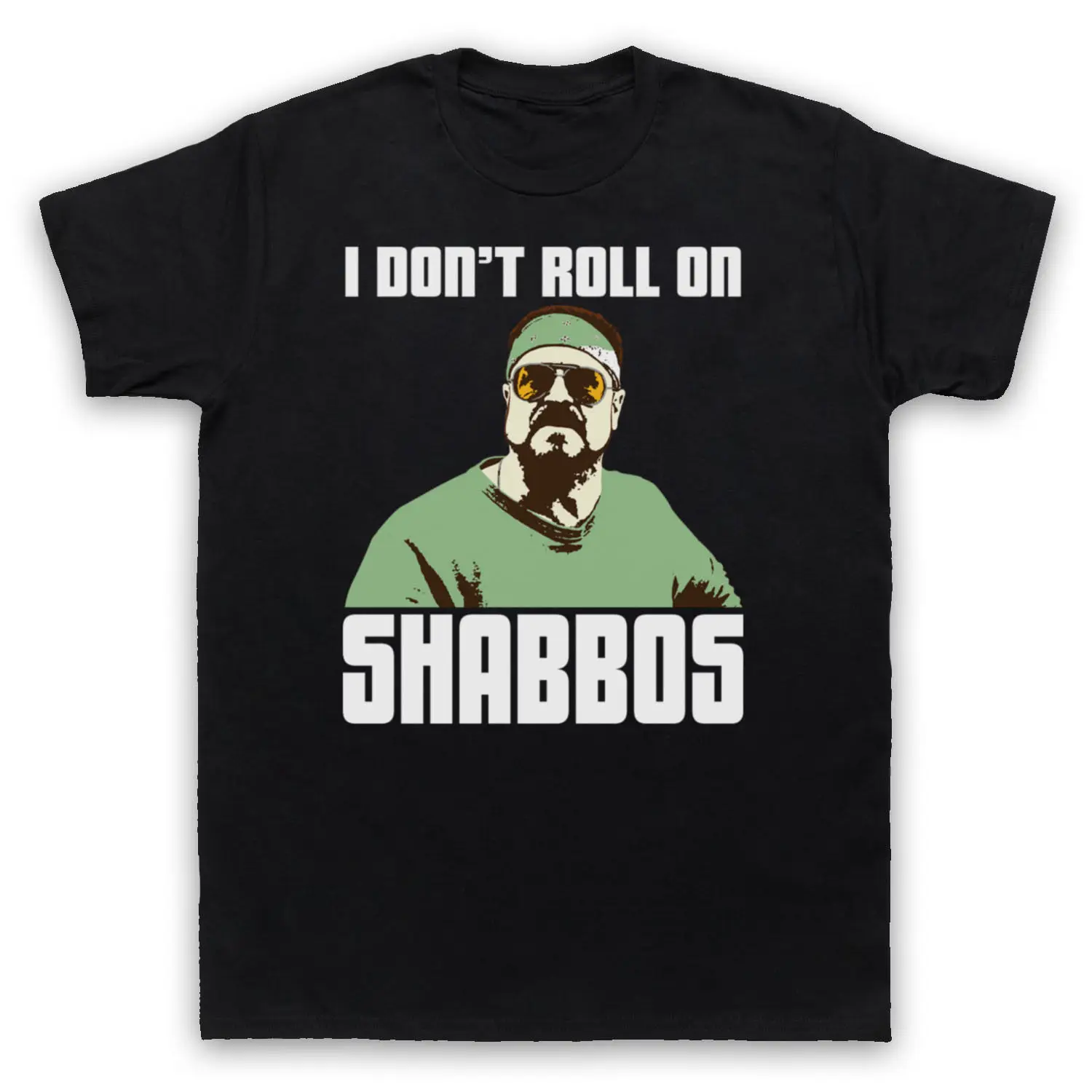 Мужская и женская футболка с надписью I Don't ROLL ON SHABBOS WALTER THE BIG LEBOWSKI Повседневная