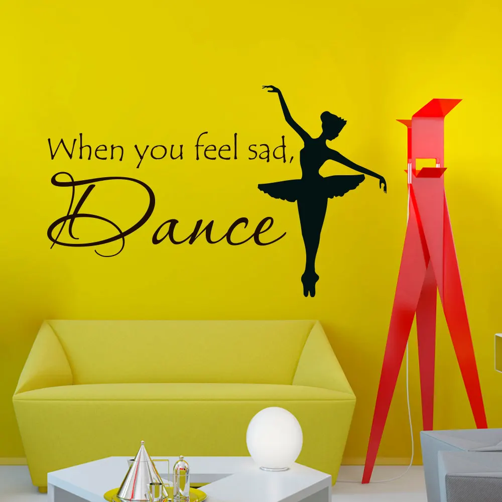 Elegant Ballet Dancer Wall Decal Quotes When You Feel Sad Dance