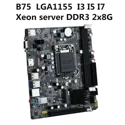 Новый B75 настольные компьютеры компьютер LGA1155 pin I3 I5 I7 ЦП Xeon поддерживает DDR3 16G SATA3.0 USB3.0 PCIE 16X VGA HDMI