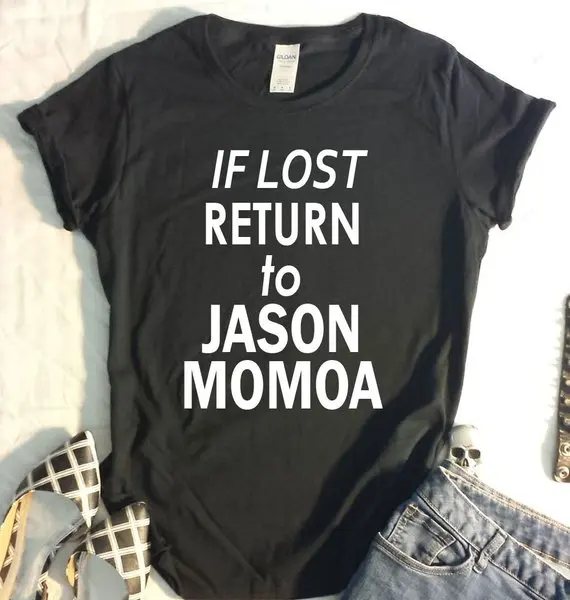 OKOUFEN IF LOST Return to Jason Momoa Футболка Harajuku Женская Повседневная футболка с буквенным