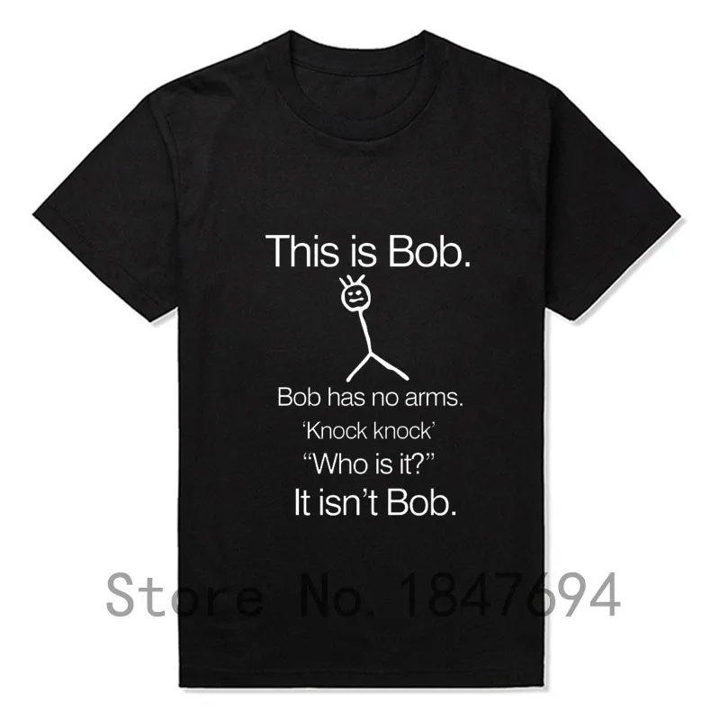 

This Is Bob KNOCK KNOCK FUNNY JOKE T Shirts Men O Neck Short Sleeve Cotton Mens T-Shirt Hiphop Man Tees Free Shipping