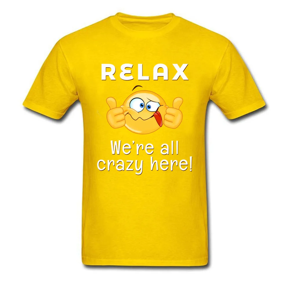 Crazy Round Neck Top T-shirts Father Day Tops Shirt Short Sleeve Coupons Cotton Leisure Tee Shirt Street Boy Top Quality Relax Were All Crazy Here Darks yellow