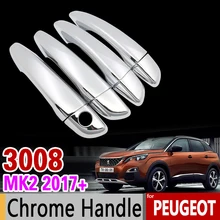 Para Peugeot 3008 2017 2018 de Lujo Chrome Cubierta de La Manija Set MK2 segunda Generación Nunca Se Oxida Accesorios Del Coche Pegatinas Coche Styling