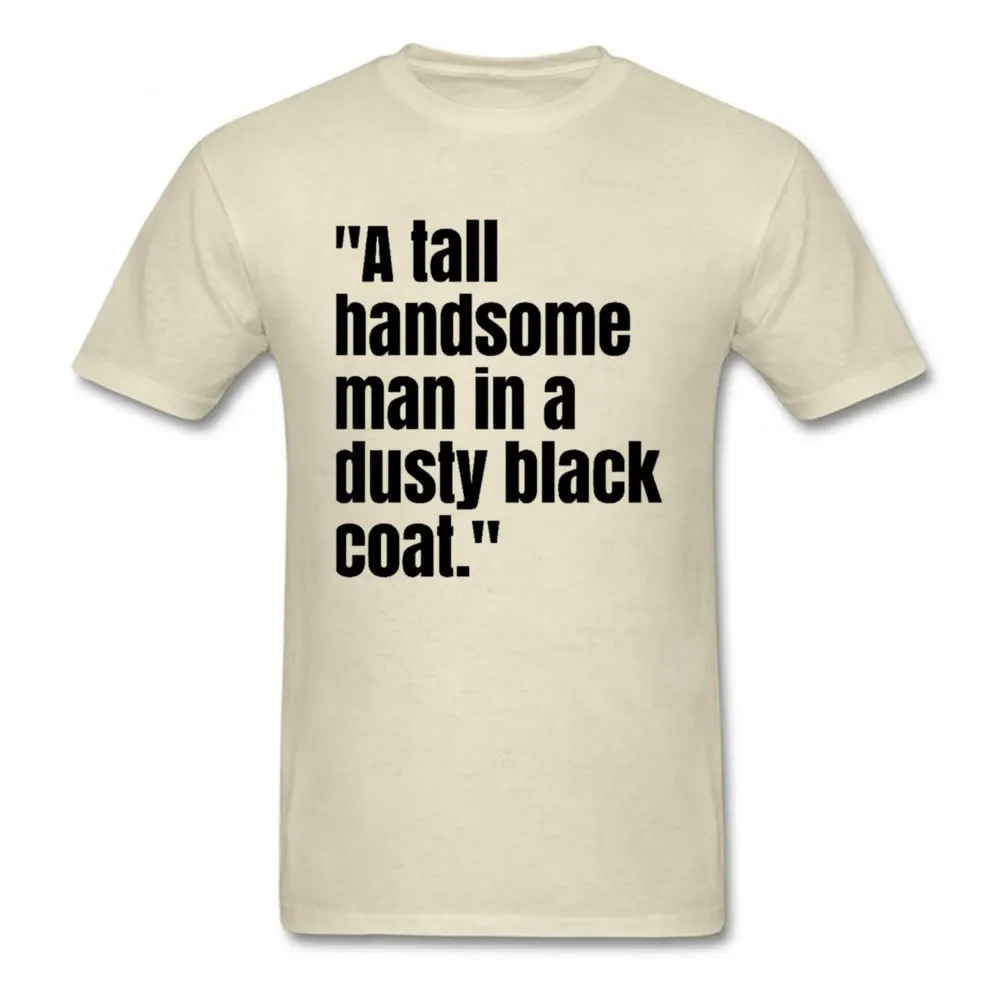 A tall handsome man... Summer/Autumn 100% Cotton Fabric Crew Neck Tops T Shirt Summer Tee Shirts 2018 Discount Top T-shirts A tall handsome man... beige