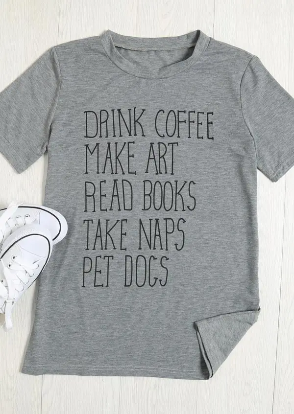 Drink Coffee Make Art O-Neck T-Shirt