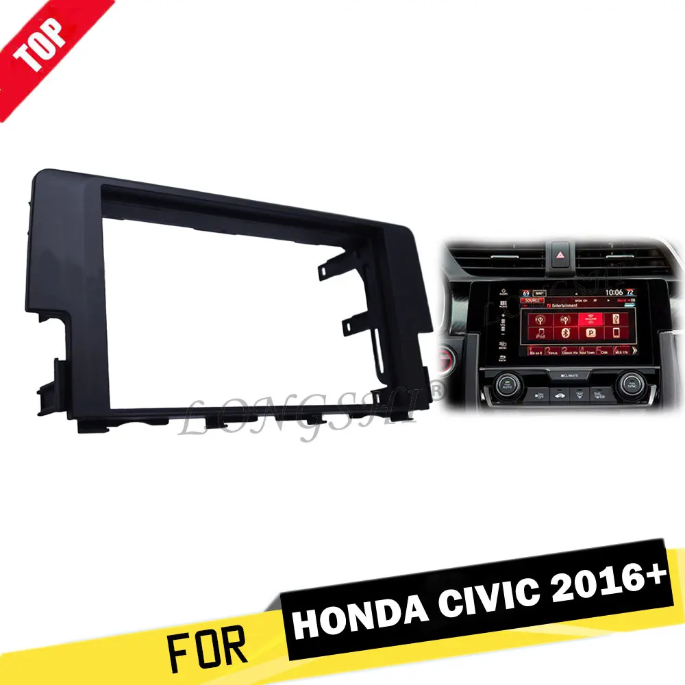 

LONGSHI Car 2 Din Fascia Radio DVD Stereo CD Panel Dash Mounting For Honda Civic 2016 Installation Trim Kit Face Frame 2din