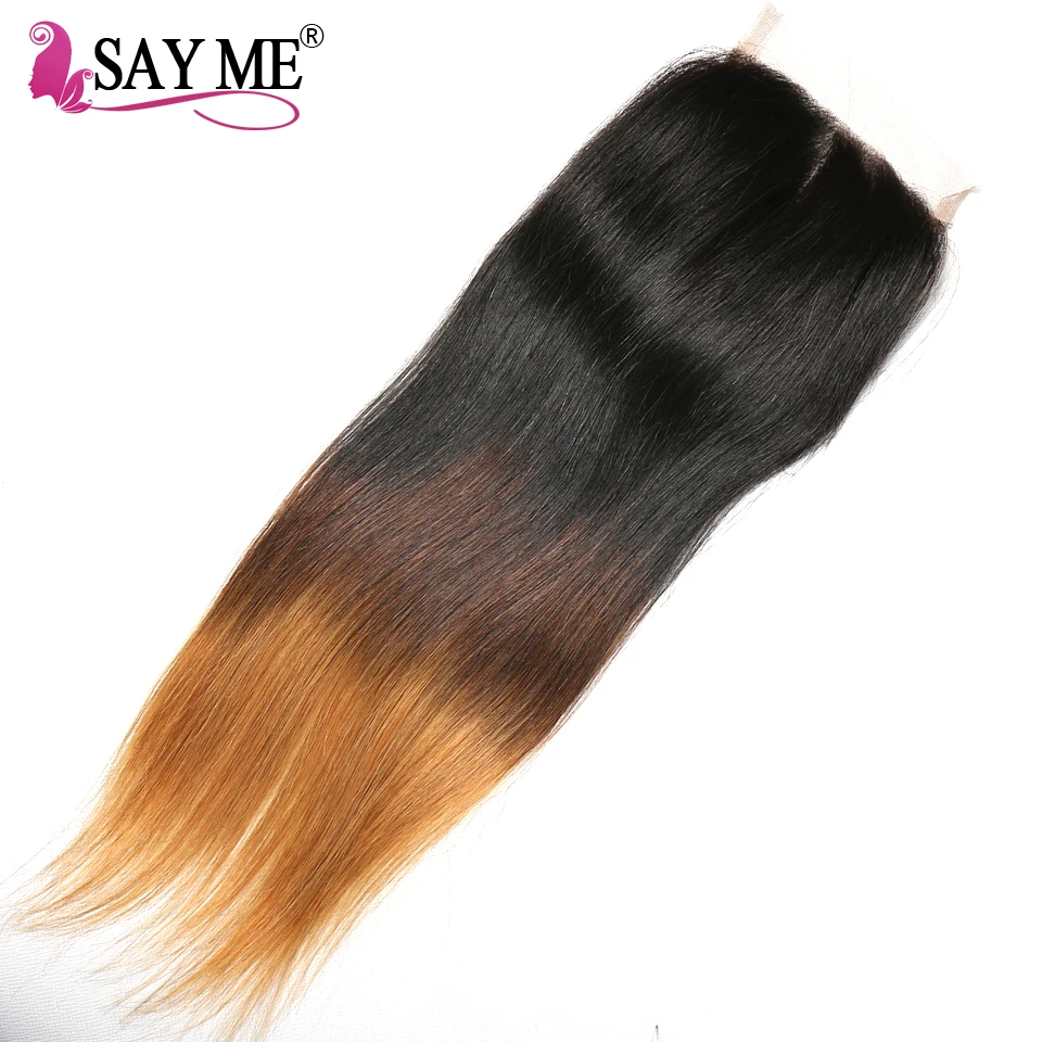 

SAY ME 4x4 Ombre Lace Closure Brazilian Straight Closure Piece Remy Free Part 1b/4/30 3 Three Tone Human Hair Closure