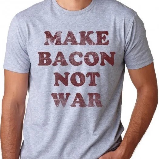 Make Bacon Not War T Shirt