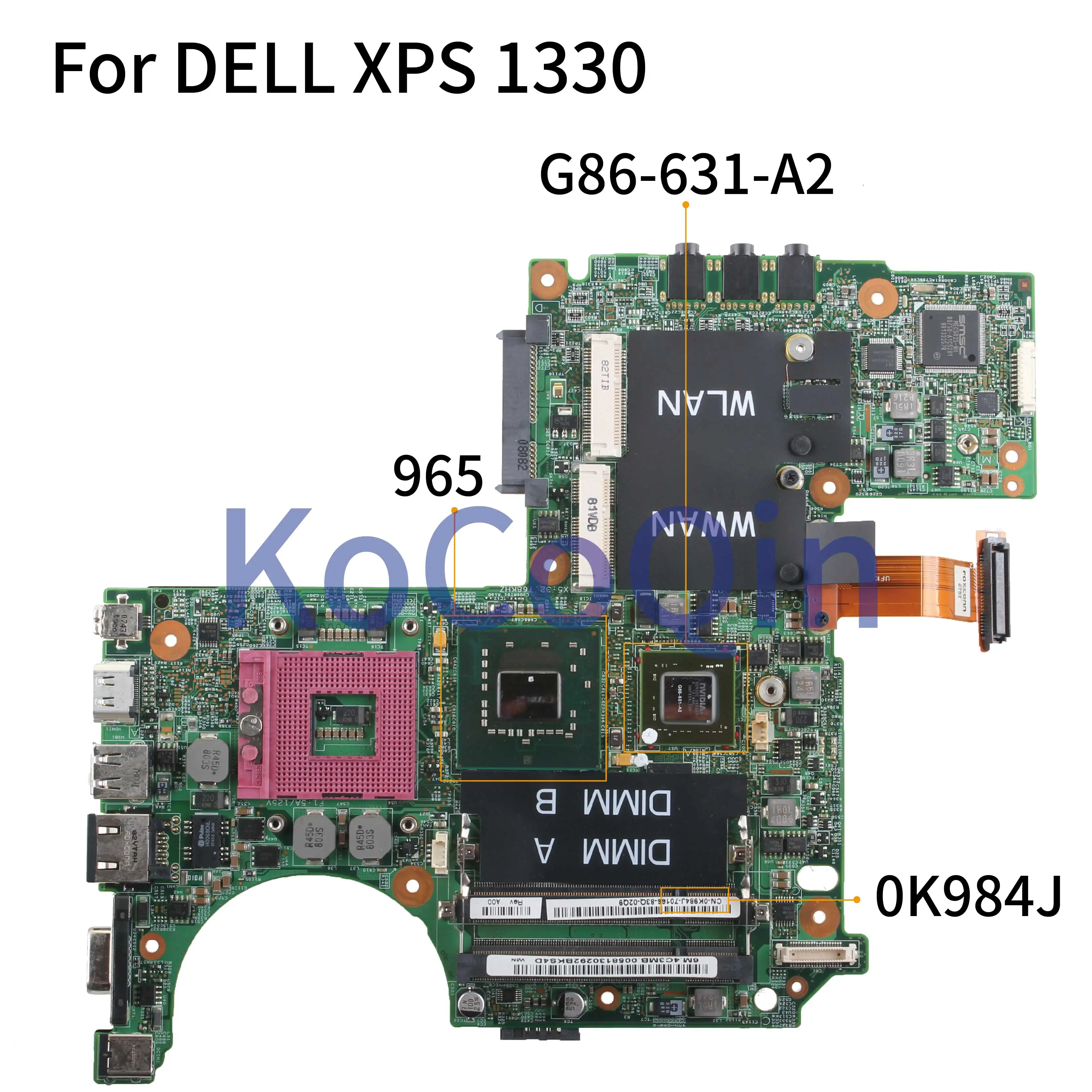 KoCoQin материнская плата для ноутбука DELL XPS 1330 M1330 материнская плата 06247-4 CN-0K984J 0K984J 965 G86-631-A2