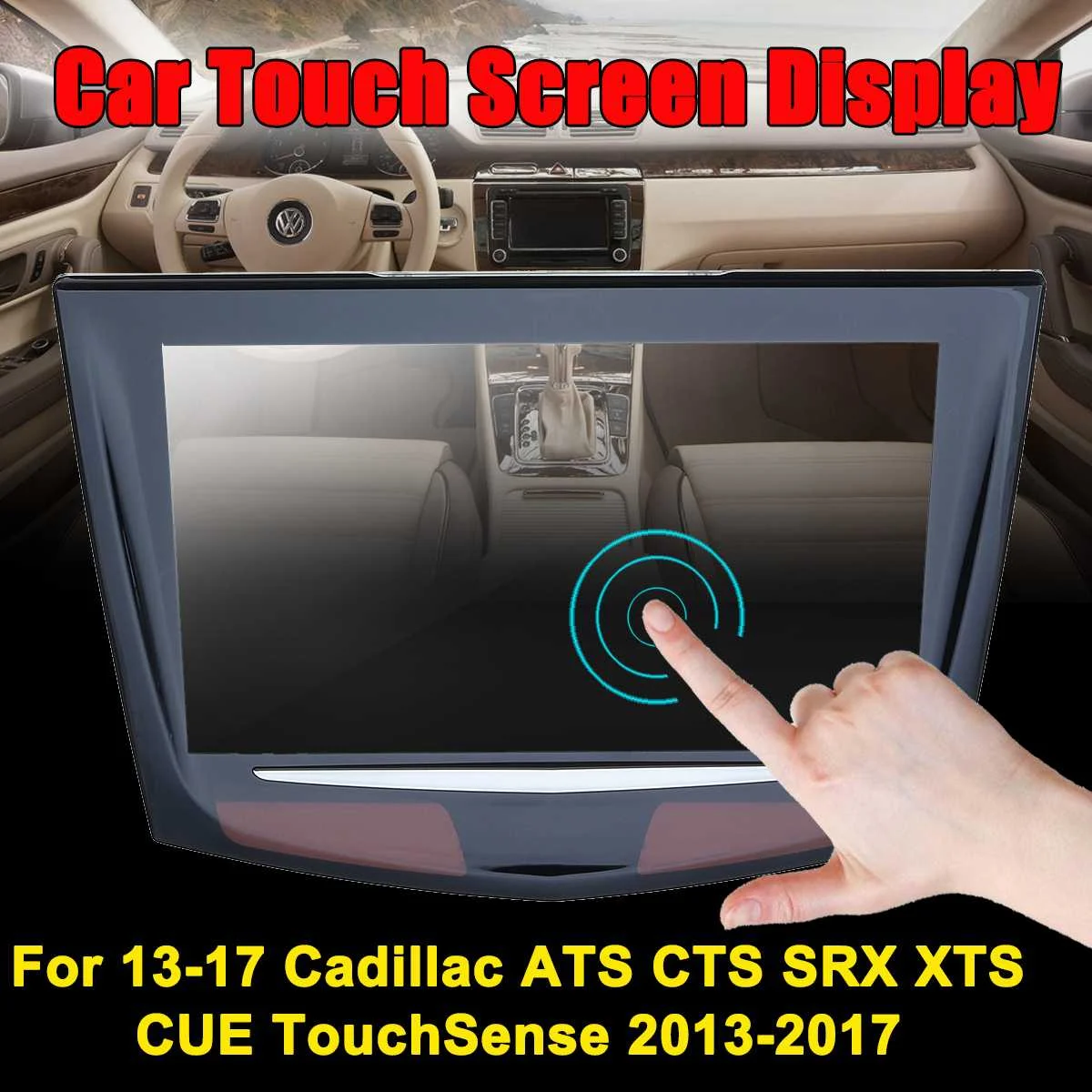 

CUE TouchSense Replacement Touchable Screen Display For Cadillac/ATS/CTS/SRX Car DVD DVR GPS LCD Panel Display Car Monitor