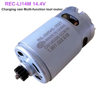 

REC-LI14M 14.4V Charging ram Multi-function tool motor, RS-550VC-7527 with 14T gear