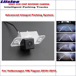 Liislee Обратный резервного сзади Камера для Volkswagen VW Tiguan 2010 ~ 2015 интеллектуальная парковка треков/оригинальный Стиль/Ночное видение