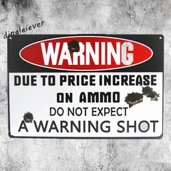 Предупреждение доска из-за повышение цен на боеприпасы металлический знак винтажный держась магазин офис фабрики стикер