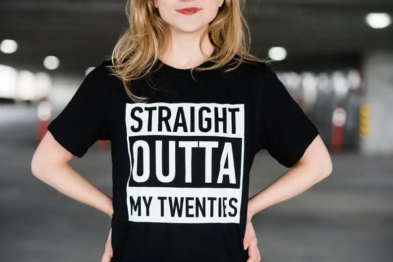 Straight Outta My Twenties Shirt, 30th Birthday Shirt, Dirty Thirty Shirt, Dirty 30 Shirt, Thirty AF, 30 AF, 30th Birthday Gift
