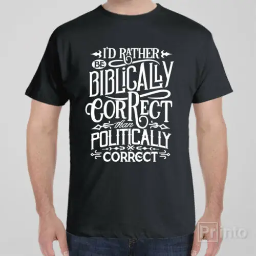 Футболка для христианина I 'd RATHER BE Библии правильный чем