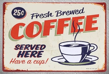 

1 pc Brewed fresh coffee served here shop Tin Plate Sign plate wall plaques man cave Decoration Art Dropshipping Poster metal