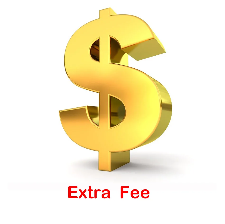 

Additional Pay on Your Order & Extra Fees & Shipping cost / Postage Difference