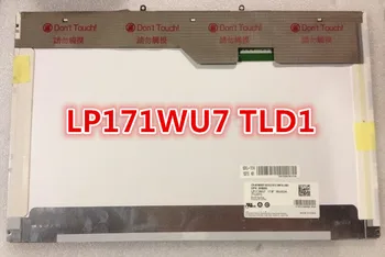 

Original 17.1"laptop LED screen LP171WU7 TLD1 LP171WU7(TL)( D1) 1920*1200