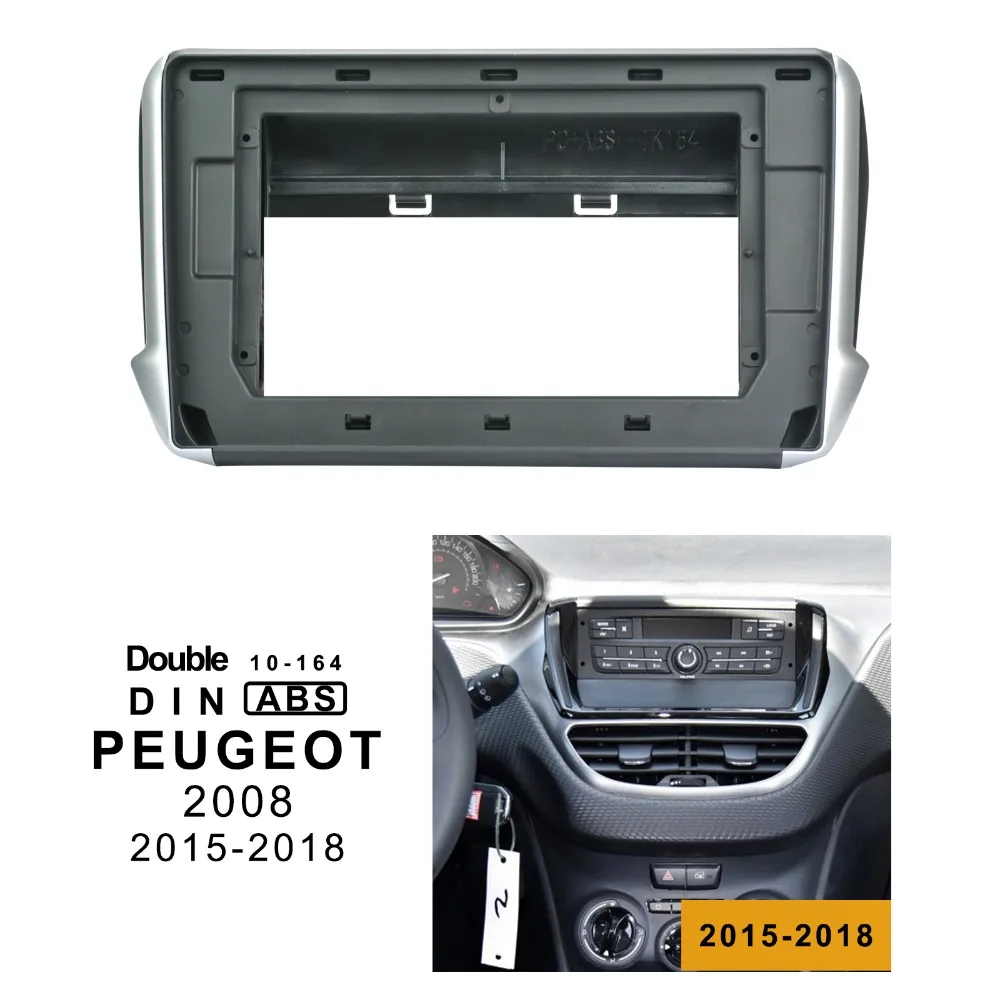 

10.1 Inch Car DVD Radio Fascia Trim Kit for PEUGEOT 2008 2015 - 2018 Double Din Fascia Audio Fitting Adaptor Fascia Frame