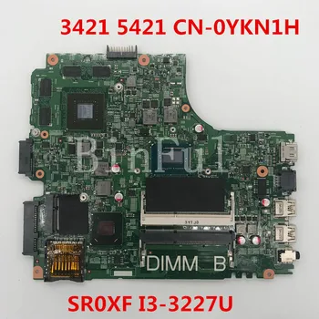 

High quality For INSPIRON 3421 5421 laptop motherboard CN-0YKN1H 0YKN1H YKN1H 12204-1 With SR0XF I3-3227U CPU 100% full Tested