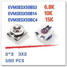 EVM3ESX50BS3 6.8 К EVM3ESX50B14 10 К EVM3ESX50BC4 15 К 3X3 500 шт. 6K8 3*3 smd триммер potentionmeter резистор 3 мм ОМ 3 ММ * 3 ММ