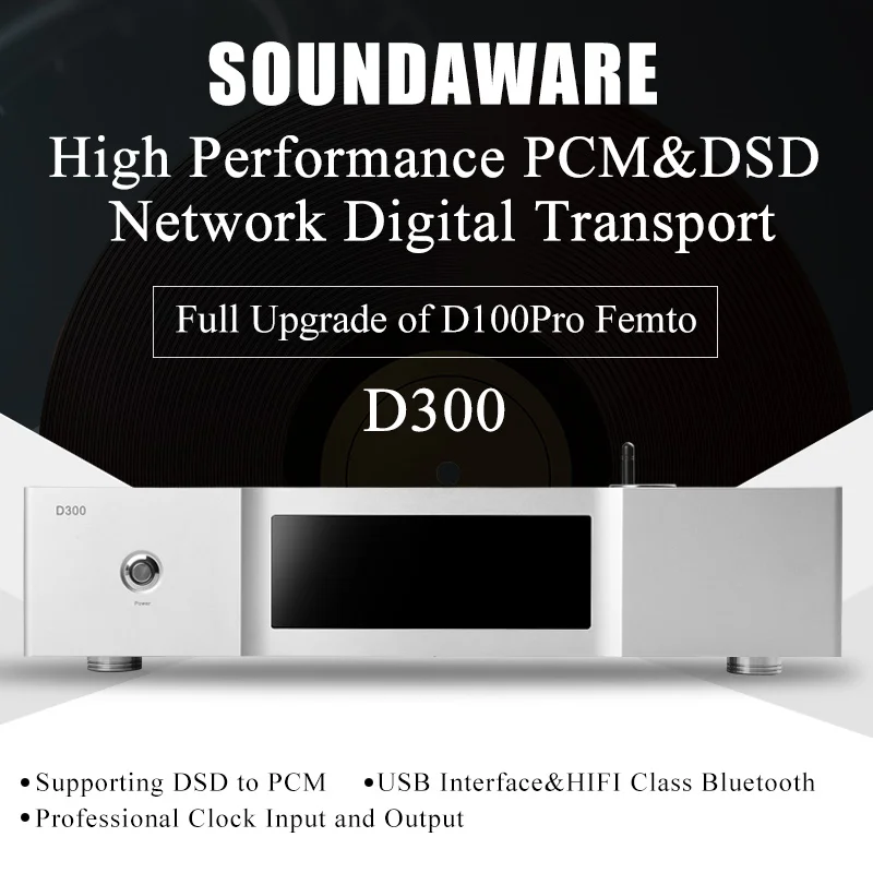 Soundaware D300 Профессиональная сеть PCM& DSD цифровой транспорт полное обновление D100 Pro Femto USB FPGA XMOS Hifi музыкальный плеер