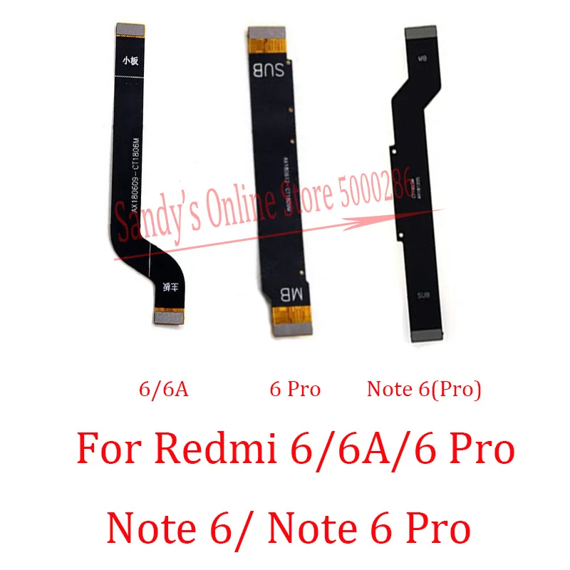 

New For Xiaomi Mi Redmi6 Redmi 6 6A Pro Note 6 Pro 6pro Main Motherboard Connector Board Flex Cable Replacement Parts