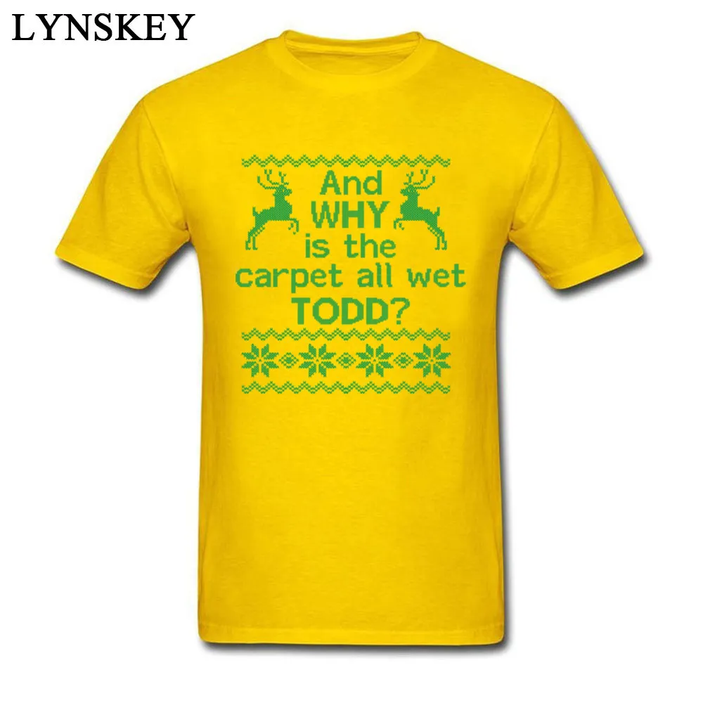 2017 Newest Student T-Shirt Crew Neck Summer/Fall Short Sleeve 100% Cotton Tops Shirt Funny Street Tee-Shirt Top Quality And WHY is the carpet all wet TODD yellow