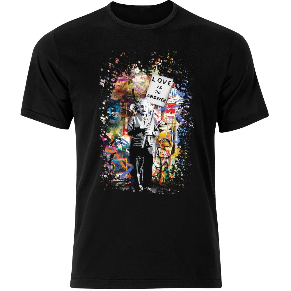 

T Shirt New Brand Amor Is The Respuesta Albert Einstein Banksy Arte Caballeros Camiseta Arriba Summer Casual Clothing