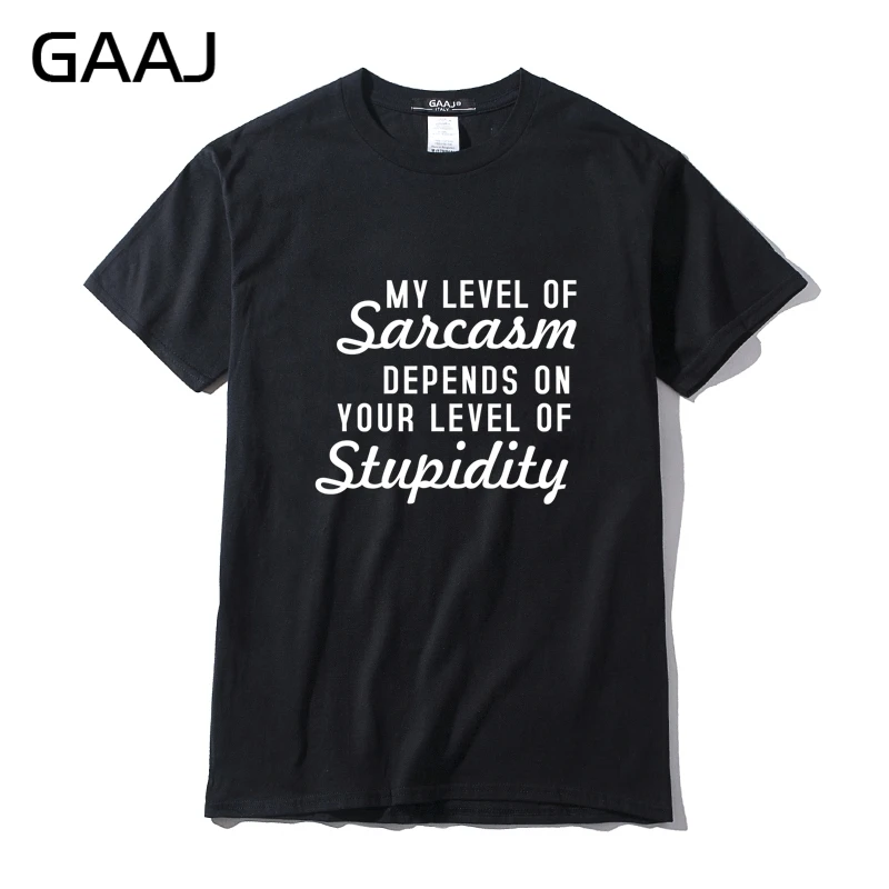 

My level of sarcasm depends on your level of stupidity Men T Shirts Funny Casual Print Letter Funny T-shirts For Man Male Mens