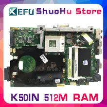 KEFU For ASUS K50IN K50IN X8AIN,X5DIN laptop motherboard tested 100% work original mainboard KEFU For ASUS K50IN K50IN X8AIN,X5DIN laptop motherboard tested 100% work original mainboard