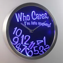nc0465 Who Care I’m Late Anyway Bar Beer Gift Decor Neon LED Wall Clock