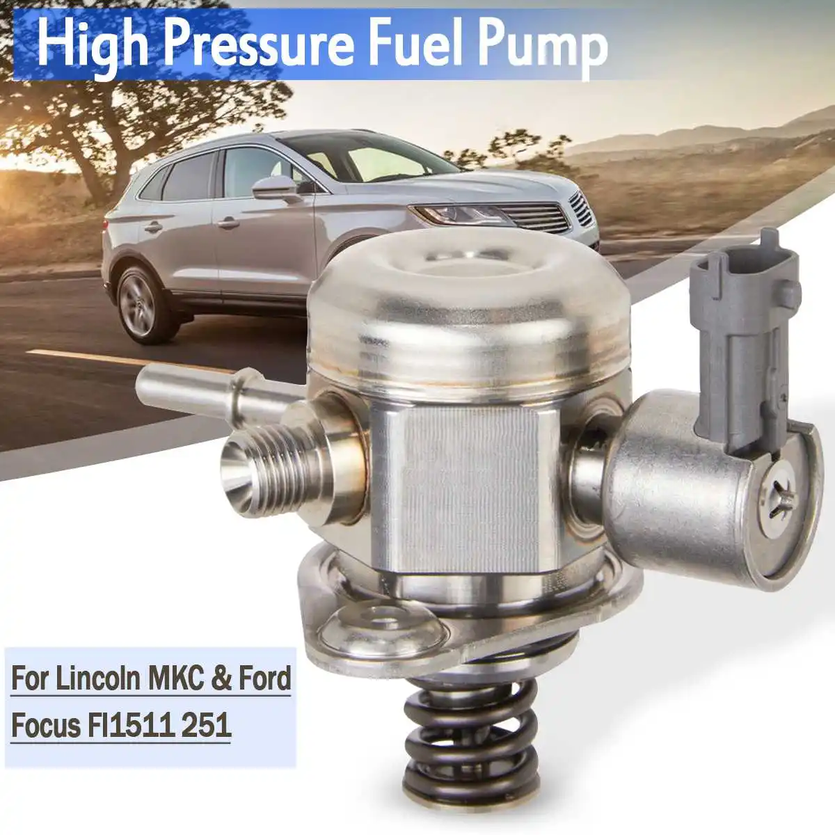 

High Pressure Fuel Pump For Lincoln MKC Ford-Focus FI1511 AG9E9D376AB 5162174 Auto Direct Replacement Fuel Pumps Silver