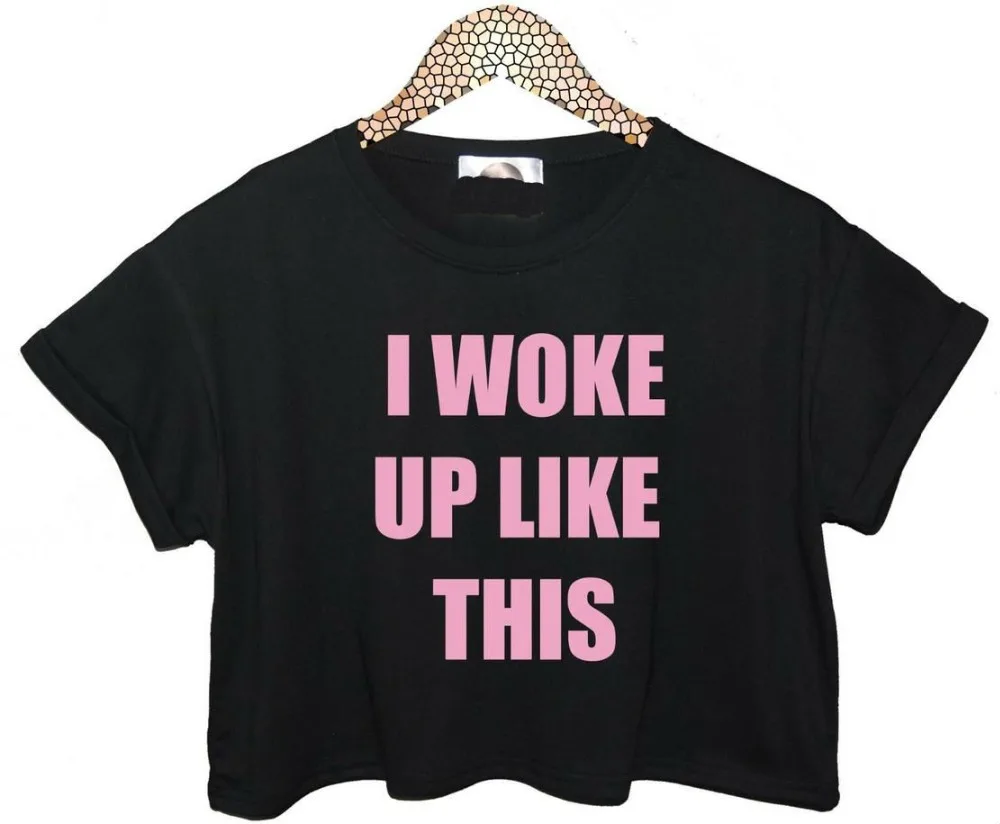 

I WOKE UP LIKE THIS Pink Letters Print Women Summer Crop Top Short t shirt Sexy Slim Funny Top Tee Hipster Black White ZT20-15